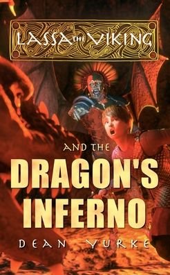 Cover for Dean Yurke · Lassa The Viking and the Dragon's Inferno (Paperback Bog) (2020)