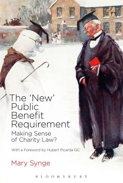 Cover for Synge, Dr Mary (University of Reading, UK) · The 'New' Public Benefit Requirement: Making Sense of Charity Law? (Paperback Book) (2017)