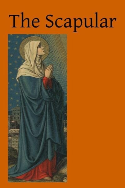 Cover for Catholic Church · The Scapular (Paperback Book) (2015)