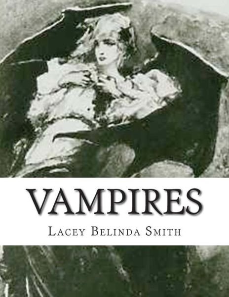 Cover for Lacey Belinda Smith · Vampires (Paperback Book) (2015)