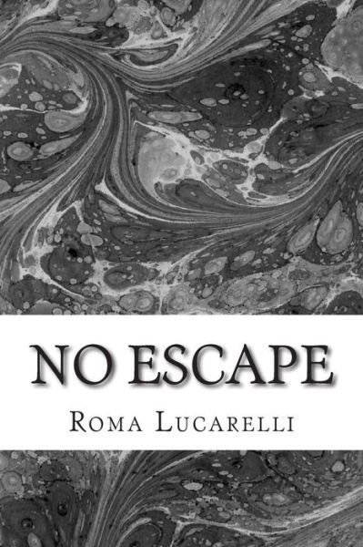 Cover for Roma Lucarelli · No Escape (Paperback Bog) (2015)