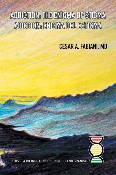 Cover for Cesar Fabiani · Addiction the Enigma of Stigma? (Paperback Book) (2015)