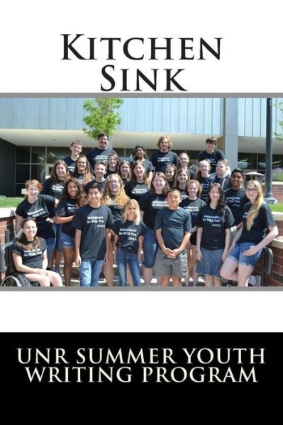 Cover for Unr Summer Youth Writing Program · Kitchen Sink (Paperback Book) (2015)
