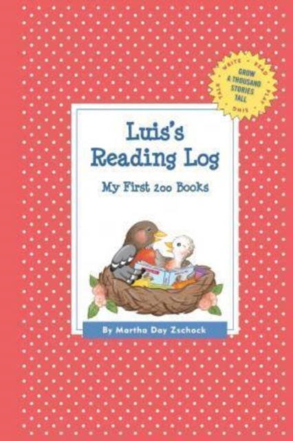 Luis's Reading Log: My First 200 Books (Gatst) - Martha Day Zschock - Books - Commonwealth Editions - 9781516201730 - November 2, 2015