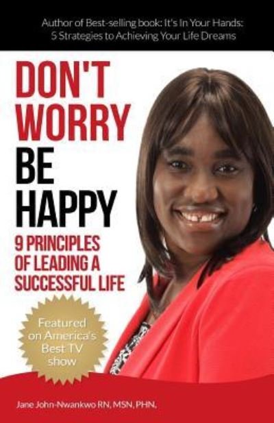 Cover for Msn Jane John-Nwankwo Rn · Don't Worry Be Happy (Paperback Bog) (2015)