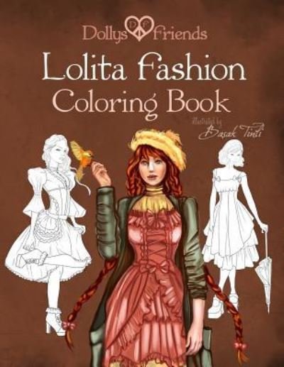 Dollys and Friends · Lolita Fashion Coloring Book Dollys and Friends (Paperback Book) (2015)