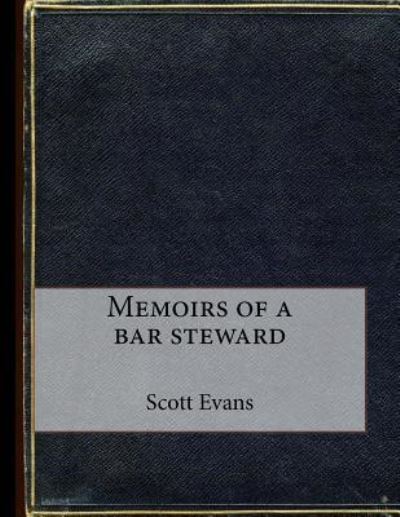 Cover for Scott Evans · Memoirs of a bar steward (Paperback Book) (2015)