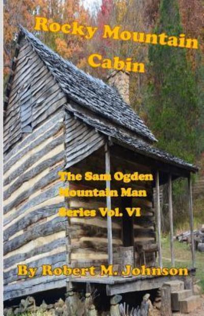 Cover for Robert M Johnson · Rocky Mountain Cabin (Pocketbok) (2015)