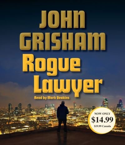 Cover for John Grisham · Rogue Lawyer (CD) (2016)