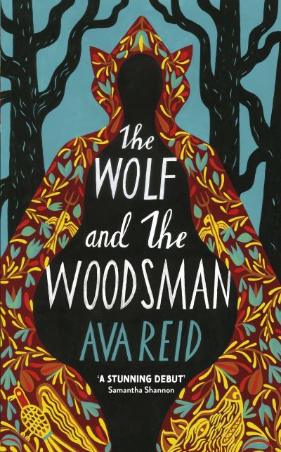 Cover for Ava Reid · The Wolf and the Woodsman: The Sunday Times Bestseller (Inbunden Bok) (2021)