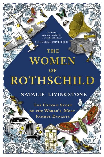 Cover for Natalie Livingstone · The Women of Rothschild: The Untold Story of the World's Most Famous Dynasty (Paperback Book) (2022)