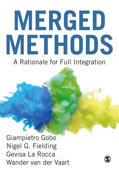 Cover for Giampietro Gobo · Merged Methods: A Rationale for Full Integration (Pocketbok) (2021)