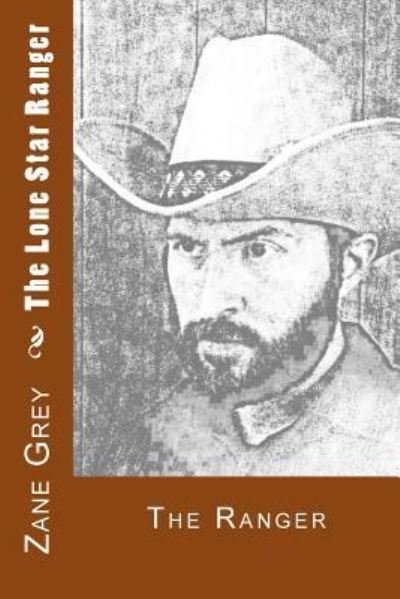 Cover for Zane Grey · The Lone Star Ranger Book Two - The Ranger (Paperback Book) (2016)