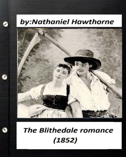 Cover for Nathaniel Hawthorne · The Blithedale romance (1852) by Nathaniel Hawthorne (World's Classics) (Paperback Book) (2016)
