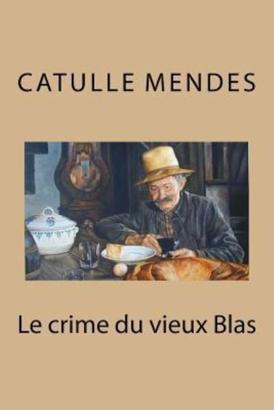 Cover for Catulle Mendes · Le crime du vieux Blas (Paperback Book) (2016)