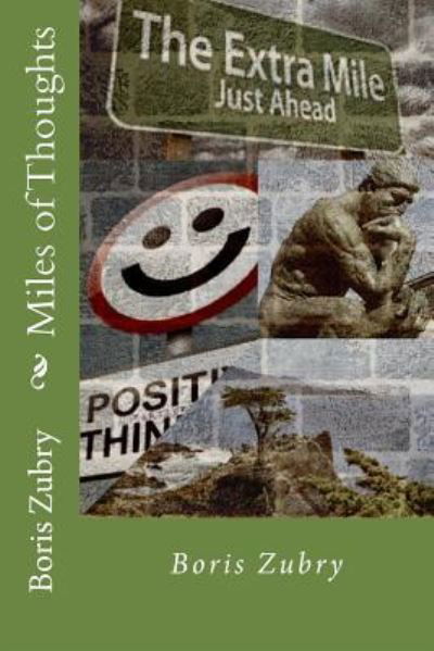 Miles of Thought - Boris Zubry - Książki - Createspace Independent Publishing Platf - 9781537554730 - 27 kwietnia 2017