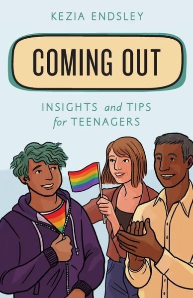 Cover for Kezia Endsley · Coming Out: Insights and Tips for Teenagers - Empowering You (Pocketbok) (2020)