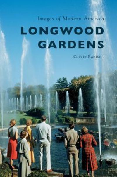 Cover for Colvin Randall · Longwood Gardens (Innbunden bok) (2017)