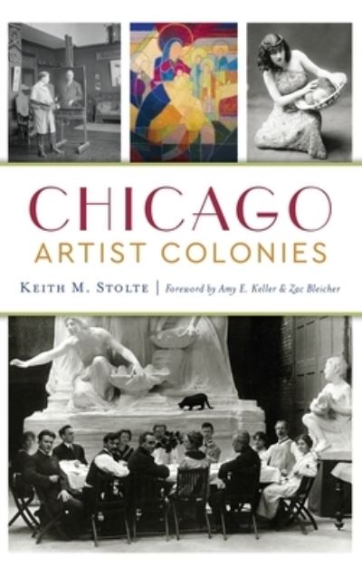 Cover for Keith M Stolte · Chicago Artist Colonies (Hardcover Book) (2019)