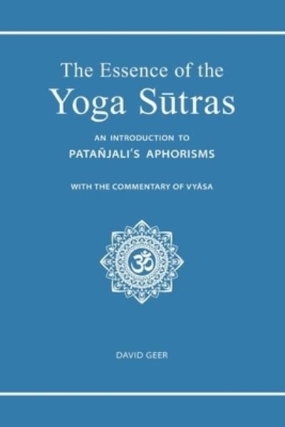 Cover for Geer David Geer · The Essence of the Yoga Sutras (Pocketbok) (2020)
