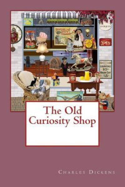 The Old Curiosity Shop - Charles Dickens - Boeken - Createspace Independent Publishing Platf - 9781541089730 - 13 december 2016
