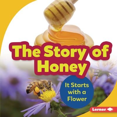 Cover for Robin Nelson · Story of Honey It Starts with a Flower (Book) (2021)