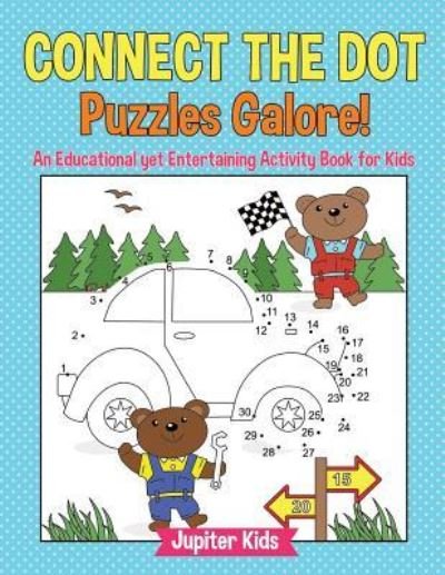 Cover for Jupiter Kids · Connect the Dot Puzzles Galore! An Educational yet Entertaining Activity Book for Kids (Paperback Bog) (2018)