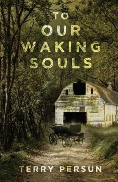 Cover for Terry Persun · To Our Waking Souls (Pocketbok) (2017)