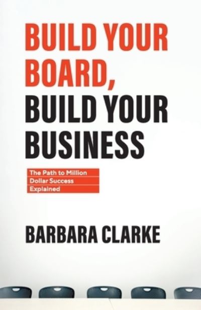 Cover for Barbara E. Clarke · Build Your Board, Build Your Business (Book) (2022)