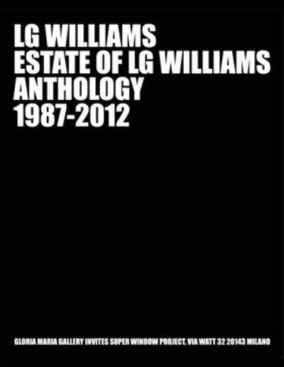 Anthology 1987 - 2012 - Lg Williams - Boeken - Createspace Independent Publishing Platf - 9781545487730 - 19 april 2017