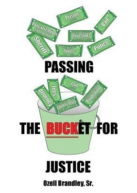 Cover for Sr Ozell Brandley · Passing the Bucket for Justice (Paperback Book) (2018)