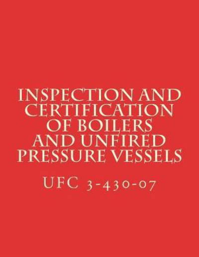 Cover for Department of Defense · Inspection and Certification of Boilers and Unfired Pressure Vessels (Paperback Bog) (2014)