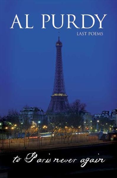 To Paris Never Again - Al Purdy - Książki - Harbour Publishing - 9781550171730 - 13 lutego 1997