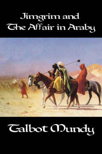 Cover for Talbot Mundy · Jimgrim and the Affair in Araby (Gebundenes Buch) (2024)