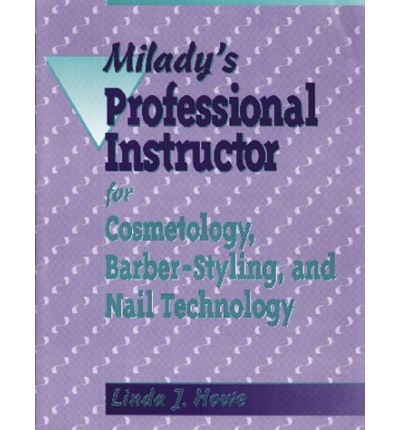 Cover for Linda Howe · Milady's Professional Instructor for Cosmetology, Barber-Styling and Nail Technology (Taschenbuch) [2 Revised edition] (1994)