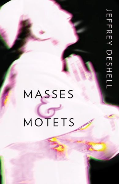 Cover for Jeffrey DeShell · Masses and Motets: A Francesca Fruscella Mystery (Paperback Book) (2019)