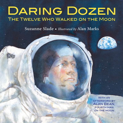 Cover for Suzanne Slade · Daring Dozen - The Twelve Who Walked on the Moon (Hardcover Book) (2019)