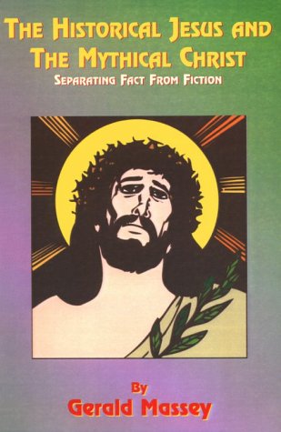 Cover for Gerald Massey · The Historical Jesus and the Mythical Christ: Natural Genesis and Typology of Equinoctial Christolatry (Paperback Book) (2000)