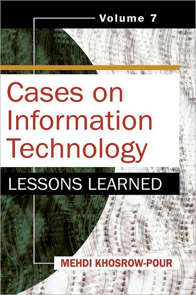Cases on Information Technology: Lessons Learned - Mehdi Khosrow-pour - Books - IGI Global - 9781591406730 - October 31, 2005