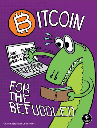 Cover for Conrad Barski · Bitcoin For The Befuddled (Paperback Book) (2014)