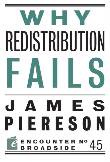 Cover for James Piereson · Why Redistribution Fails - Encounter Broadsides (Taschenbuch) (2015)