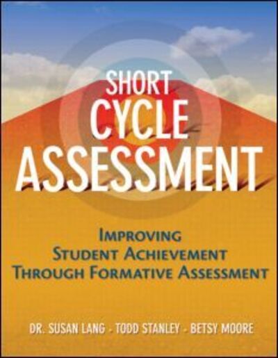 Cover for Susan Lang · Short Cycle Assessment: Improving Student Achievement Through Formative Assessment (Paperback Book) (2008)