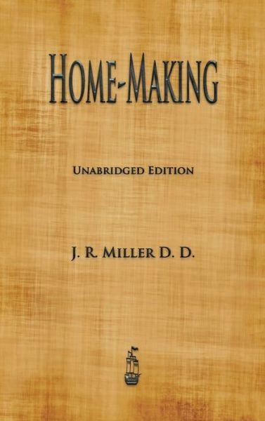 Cover for J R Miller · Home-Making (Hardcover Book) (2021)