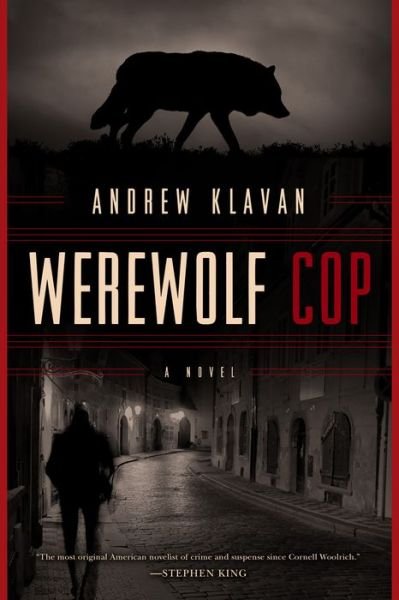Cover for Andrew Klavan · Werewolf Cop: A Novel (Pocketbok) (2016)