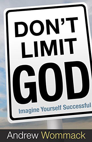 Cover for Andrew Wommack · Don't Limit God: Imagine Yourself Successful (Paperback Book) (2014)