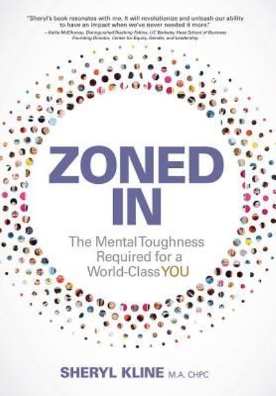 Cover for Sheryl Kline · ZONED IN : The Mental Toughness Required for a World Class YOU (Hardcover Book) (2019)