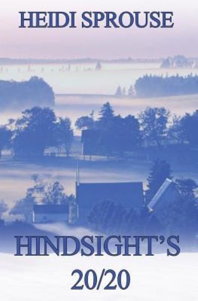 Hindsight's 20/20 - Heidi Sprouse - Książki - Black Opal Books - 9781626948730 - 24 lutego 2018