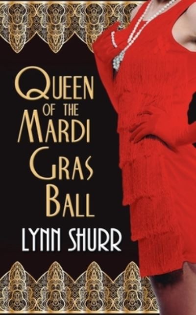 Cover for Lynn Shurr · Queen of the Mardi Gras Ball (Paperback Book) (2015)