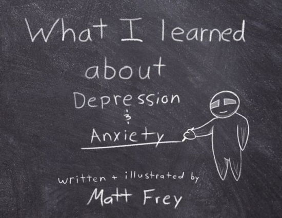 Cover for Matt Frey · What I Learned About Depression &amp; Anxiety (Paperback Book) (2020)