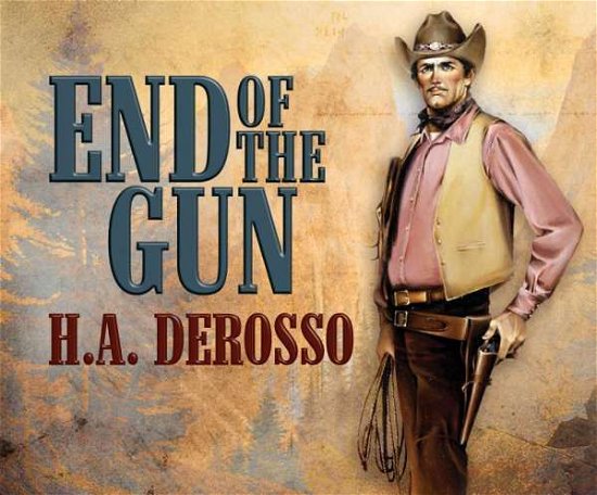 Cover for H a Derosso · End of the Gun (CD) (2015)